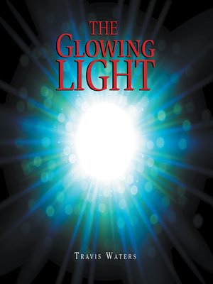 cover image of The Glowing Light